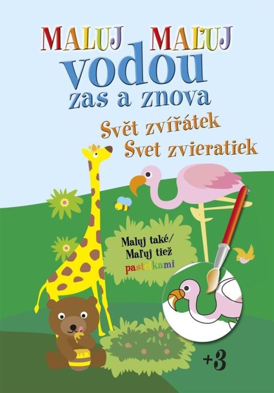 Omalovánky Maluj Maľuj vodou zas a znova Svět zvířátek Svet zvieratiek: Maluj také Maľuj tiež pastelkami