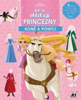 Oblékací panenky Jak se oblékají Princezny Koně a poníci